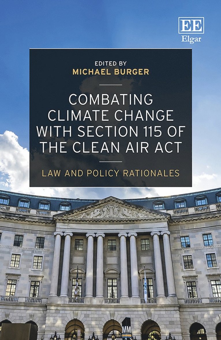 Michael Burger - Combating Climate Change with Section 115 of the Clean Air Act, Inbunden