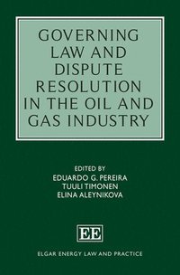 bokomslag Governing Law and Dispute Resolution in the Oil and Gas Industry