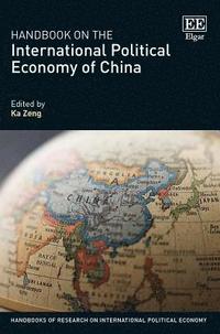 bokomslag Handbook on the International Political Economy of China