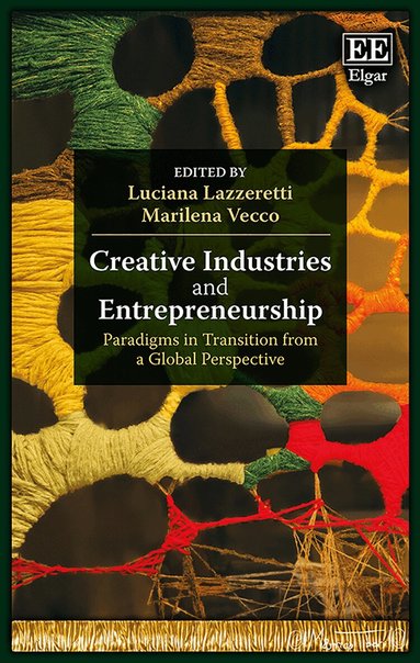 Luciana Lazzeretti, Marilena Vecco - Creative Industries and Entrepreneurship, Inbunden