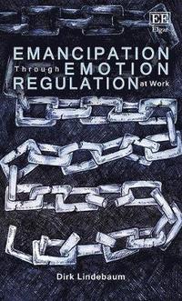 bokomslag Emancipation Through Emotion Regulation at Work