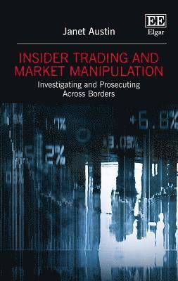 Janet Austin - Insider Trading and Market Manipulation, Inbunden