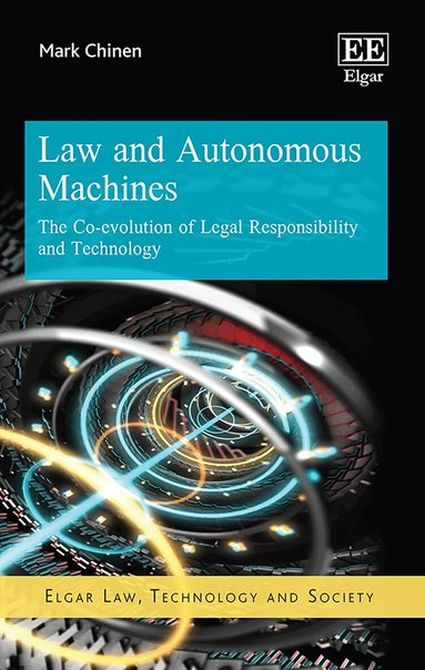 Mark Chinen - Law and Autonomous Machines, Inbunden