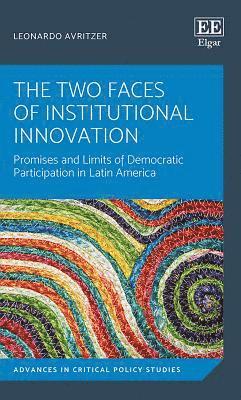 The Two Faces of Institutional Innovation 1