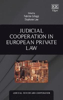 Fabrizio Cafaggi, Stephanie Law - Judicial Cooperation in European Private Law, Inbunden