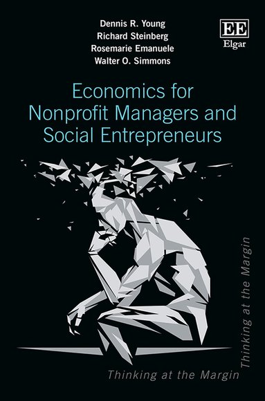 Dennis R. Young, Richard Steinberg, Rosemarie Emanuele, Walter O. Simmons - Economics for Nonprofit Managers and Social Entrepreneurs, Häftad