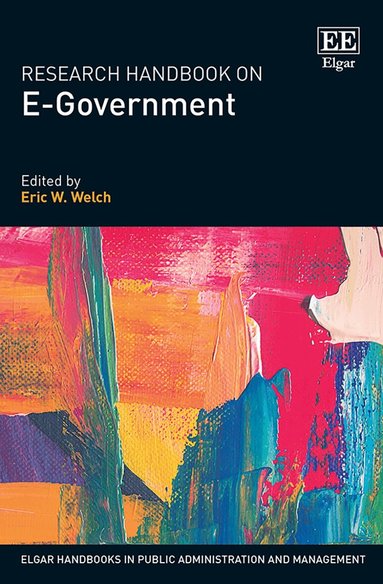 Eric W. Welch - Research Handbook on E-Government, Inbunden