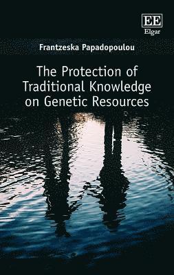 bokomslag Protection of Traditional Knowledge on Genetic Resources