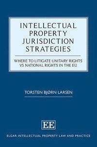 bokomslag Intellectual Property Jurisdiction Strategies
