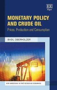 bokomslag Monetary Policy and Crude Oil