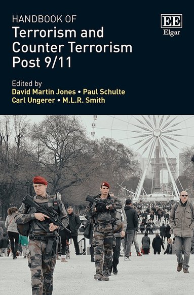 David Martin Jones, Paul Schulte, Carl Ungerer, M L.R. Smith - Handbook of Terrorism and Counter Terrorism Post 9/11, Inbunden