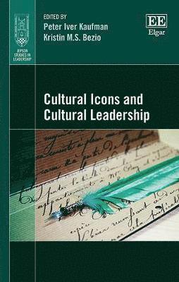 Peter Iver Kaufman, Kristin M.S. Bezio - Cultural Icons and Cultural Leadership, Inbunden