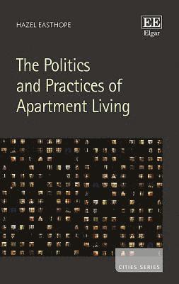 bokomslag The Politics and Practices of Apartment Living
