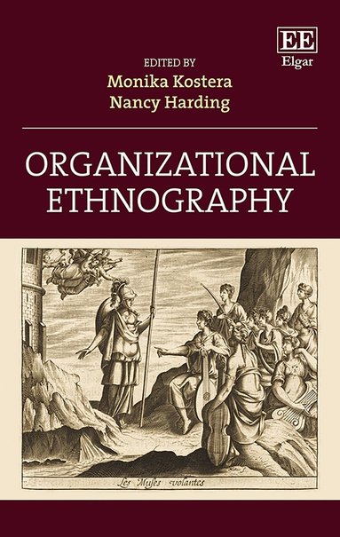 Monika Kostera, Nancy Harding - Organizational Ethnography, Inbunden