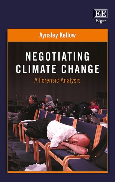 Aynsley Kellow - Negotiating Climate Change, Inbunden