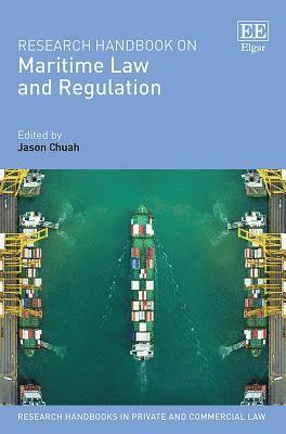 Research Handbook on Maritime Law and Regulation 1
