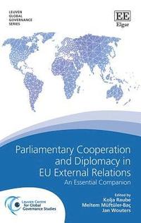 bokomslag Parliamentary Cooperation and Diplomacy in EU External Relations