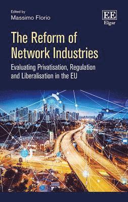 bokomslag The Reform of Network Industries
