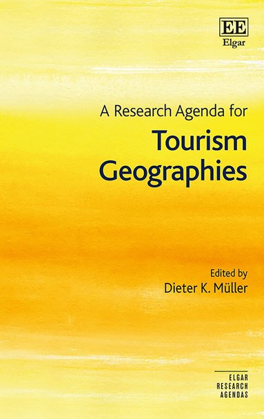 Dieter K. Müller - Research Agenda for Tourism Geographies, Inbunden
