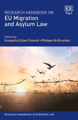 Evangelia Tsourdi, Philippe De Bruycker - Research Handbook on EU Migration and Asylum Law, Inbunden