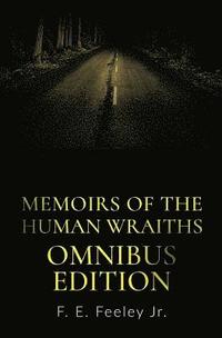 bokomslag Memoirs of the Human Wraiths: Omnibus Edition