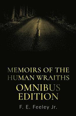 Memoirs of the Human Wraiths: Omnibus Edition 1