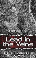 Lead in the Veins: Poetic Reflections on Life, Love and (In)justice 1