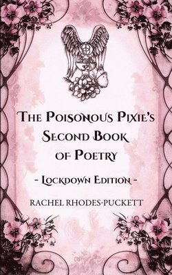 Rachel Rhodes-Puckett, Debbie McGowan, Debbie Mcgowan - Poisonous Pixie's Second Book of Poetry - Lockdown Edition, Häftad