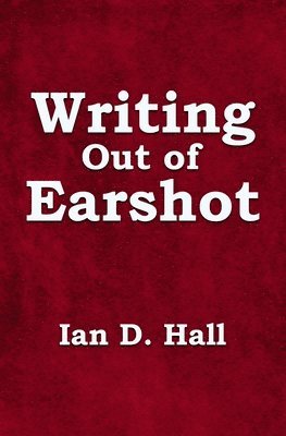 Writing Out of Earshot 1