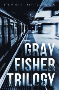 bokomslag Gray Fisher Trilogy
