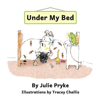 Julie Pryke - Under My Bed, Häftad