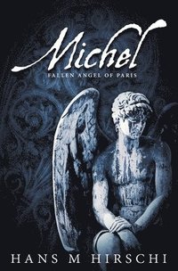 bokomslag Michel - Fallen Angel of Paris