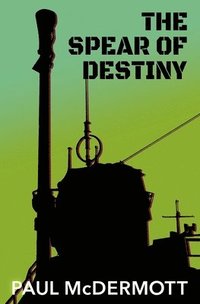 bokomslag Spear of Destiny