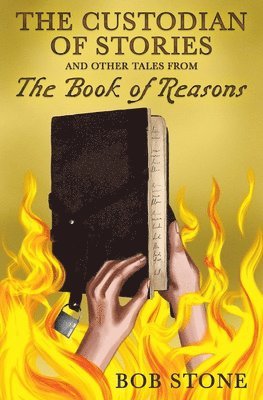 Bob Stone - Custodian of Stories and Other Tales from The Book of Reasons, Häftad