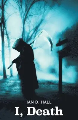 Ian D Hall - I, Death, Häftad. Tillgänglighet: Lägg i varukorg