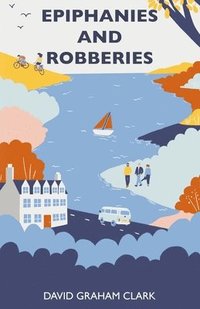 bokomslag Epiphanies and Robberies
