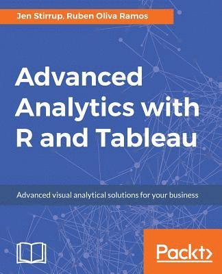 Advanced Analytics with R and Tableau 1