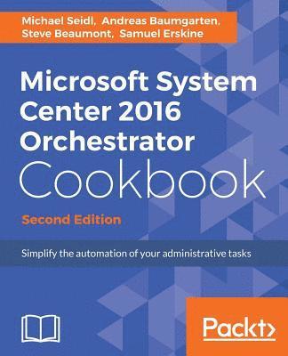 bokomslag Microsoft System Center 2016 Orchestrator Cookbook -