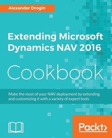 bokomslag Extending Microsoft Dynamics NAV 2016 Cookbook