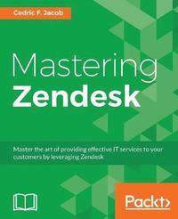 bokomslag Mastering Zendesk