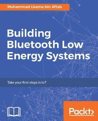 bokomslag Building Bluetooth Low Energy Systems