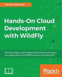bokomslag Hands-On Cloud Development with WildFly