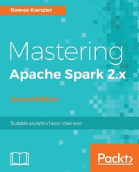 bokomslag Mastering Apache Spark 2.x -