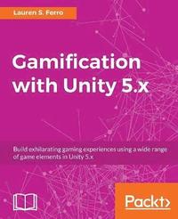 bokomslag Gamification with Unity 5.x