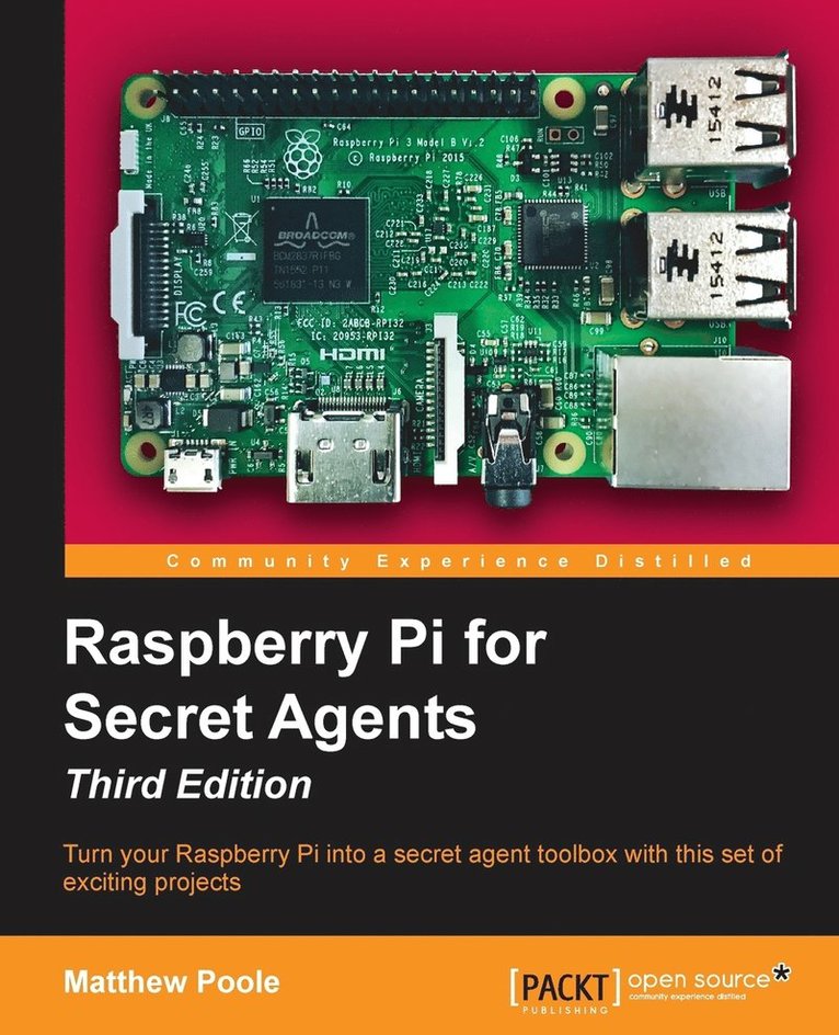 Raspberry Pi for Secret Agents - Third Edition 1