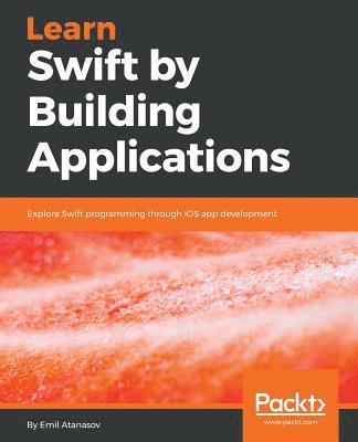 Learn Swift by Building Applications 1