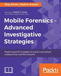 bokomslag Mobile Forensics  Advanced Investigative Strategies