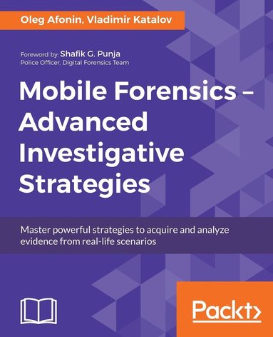 bokomslag Mobile Forensics - Advanced Investigative Strategies