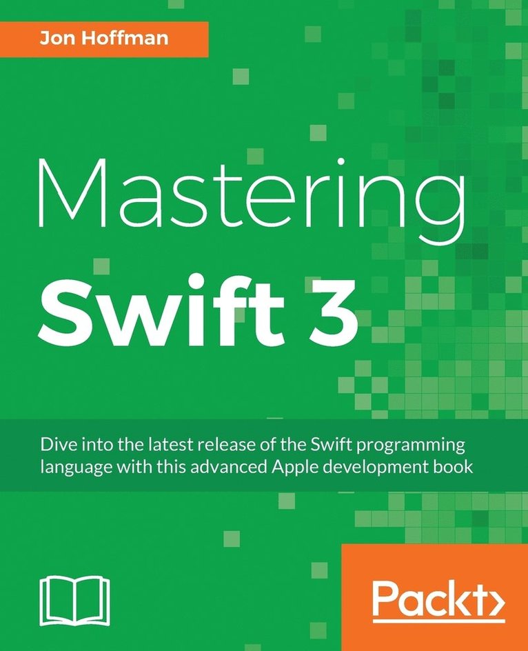 Jon Hoffman - Mastering Swift 3, Häftad