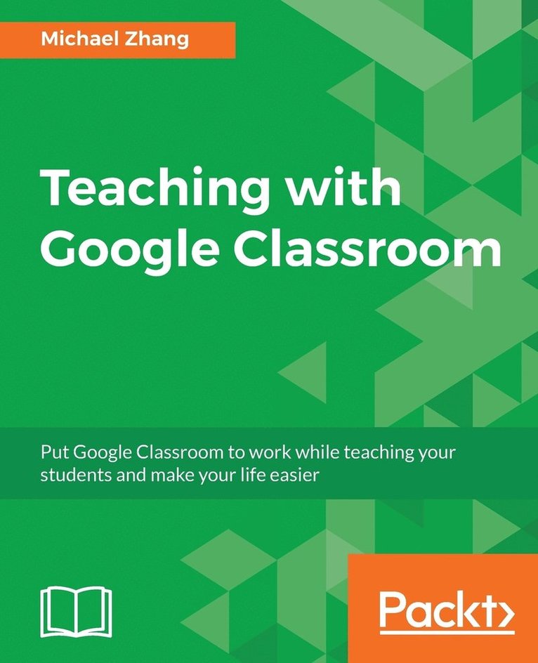 Michael Zhang - Teaching with Google Classroom, Häftad